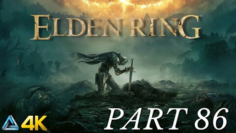 Let's Play! Elden Ring in 4K Part 86 (PS5)