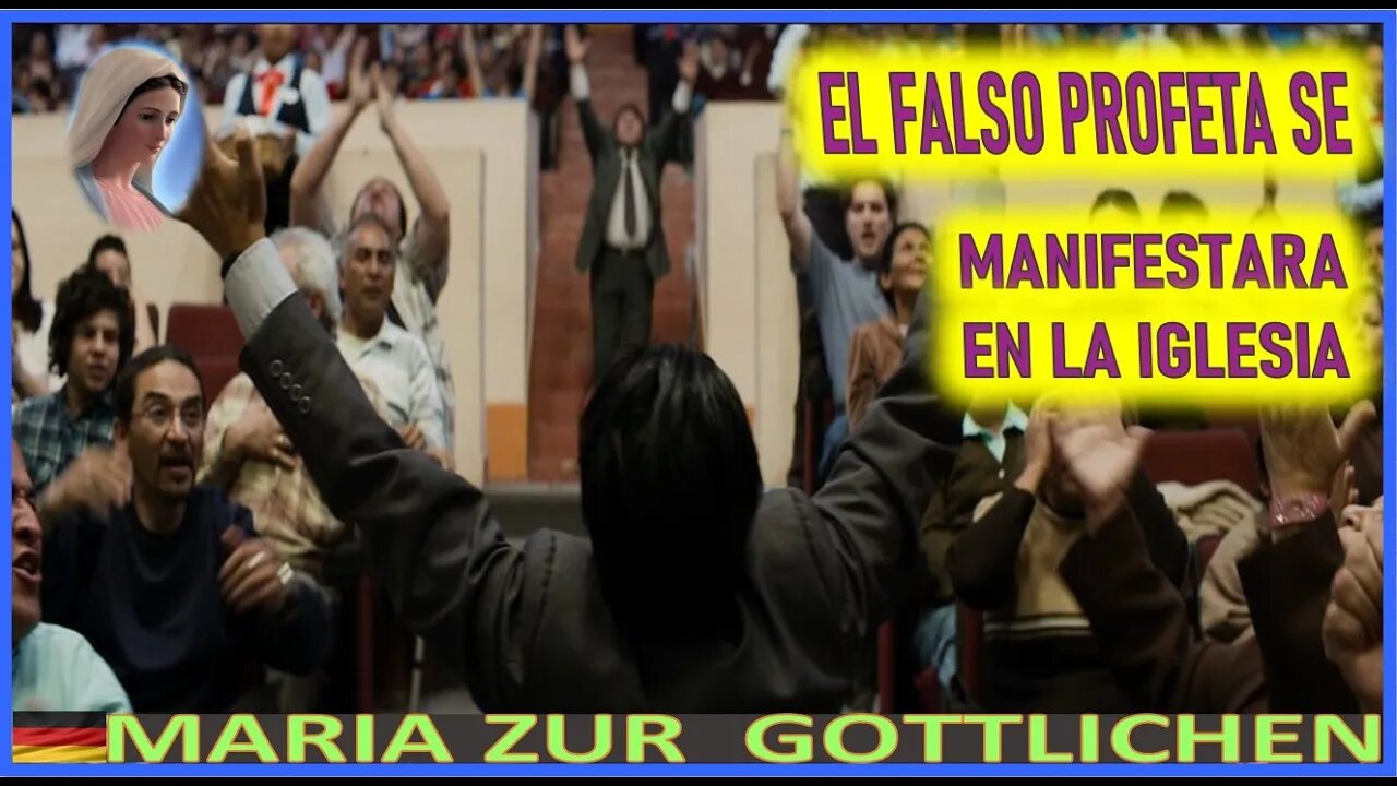 EL FALSO PROFETA SE MANIFESTARA EN LA IGLESIA - MENSAJE DE MARIA SANTISIMA A MARIA ZÜR GÖTTLICHEN