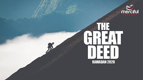 WHAT IS THE GREAT DEED WE SHOULD DO IN RAMADAN_