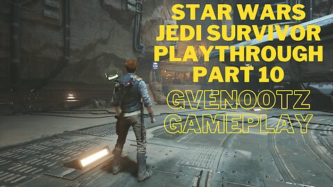 Star Wars Jedi Survivor Playthrough Part 10