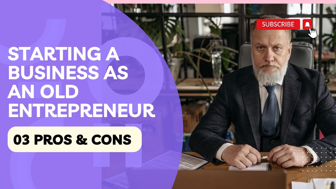 The Golden Years: Pros and Cons of Starting a Business as an Old Entrepreneur