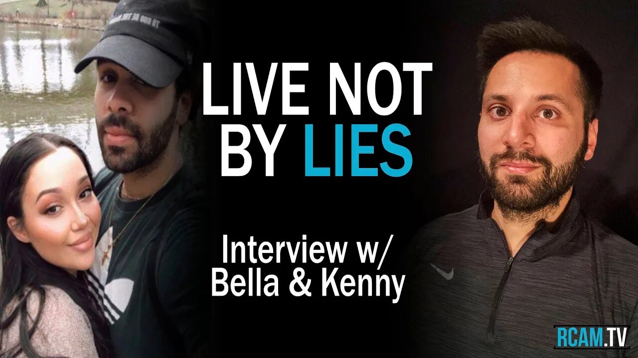 Live Not By Lies | Interview w/ Bella & Kenny | Ep. 38