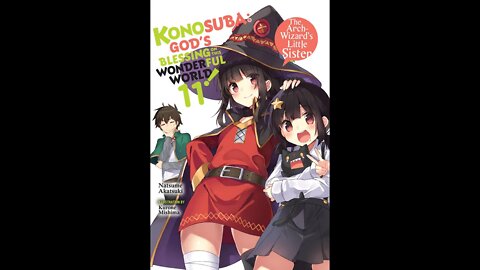 Konosuba Vol. 11 - The Arch Wizard’s Little Sister