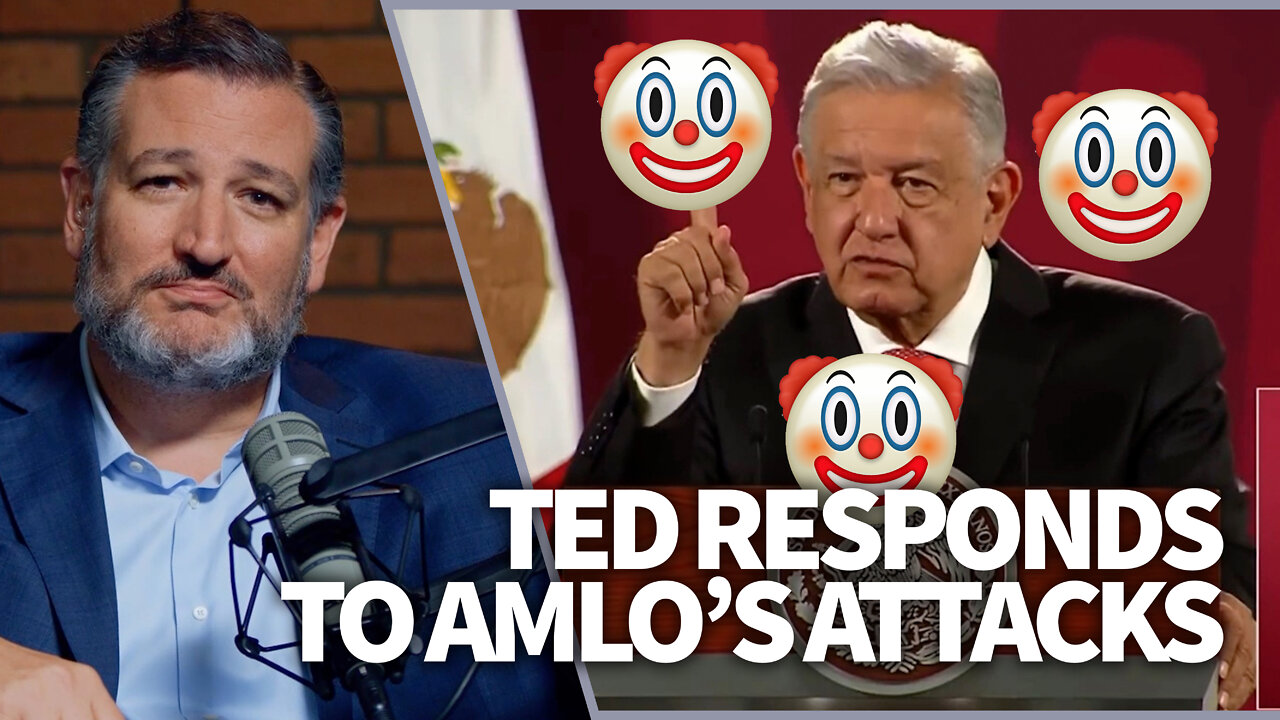 WATCH: Ted Cruz responds to AMLO’s attacks