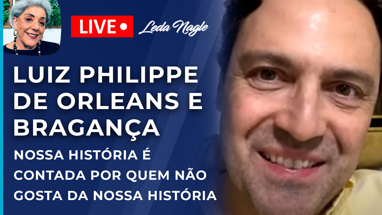 Luiz Philippe Orleans e Bragança: nossa história é contada por quem não gosta da nossa história.