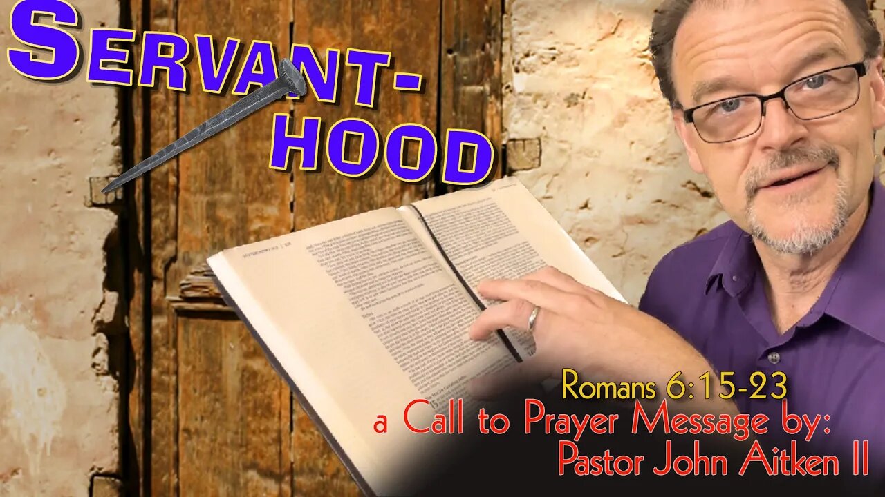 EP152 - SERVANTHOOD - Romans 6:15-23 - Call to Prayer