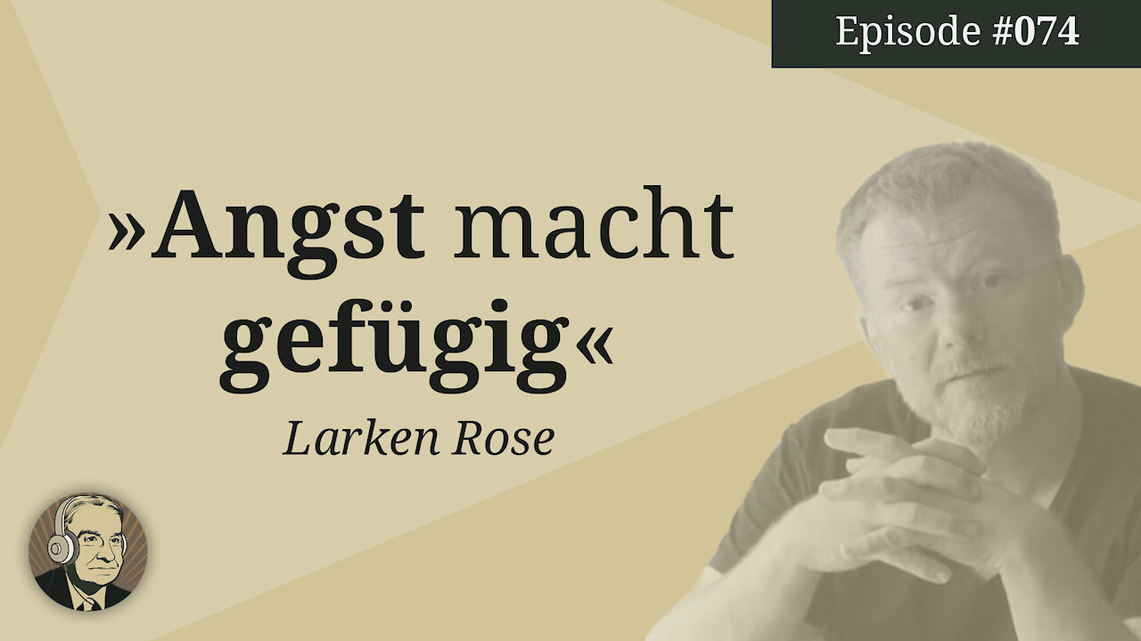 Angst macht gefügig (Mises Karma 74)