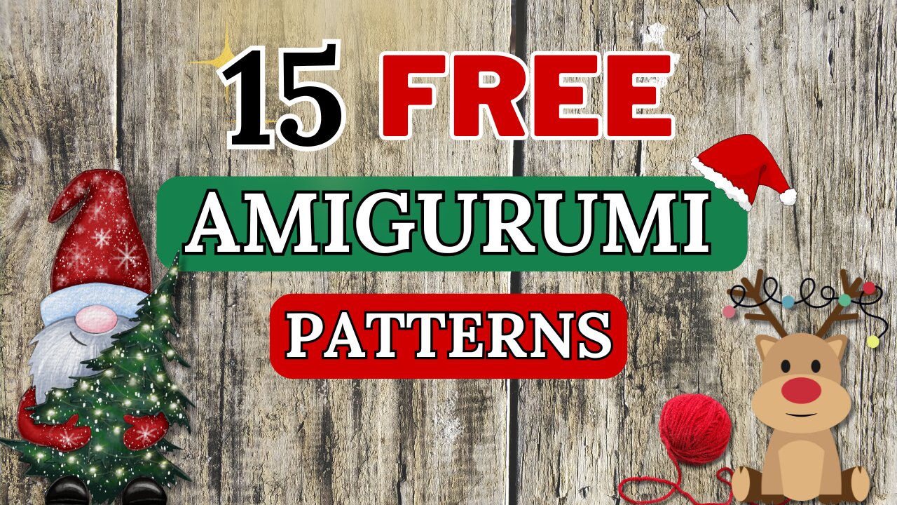 15 FREE CROCHET CHRISTMAS AMIGURUMI PATTERNS