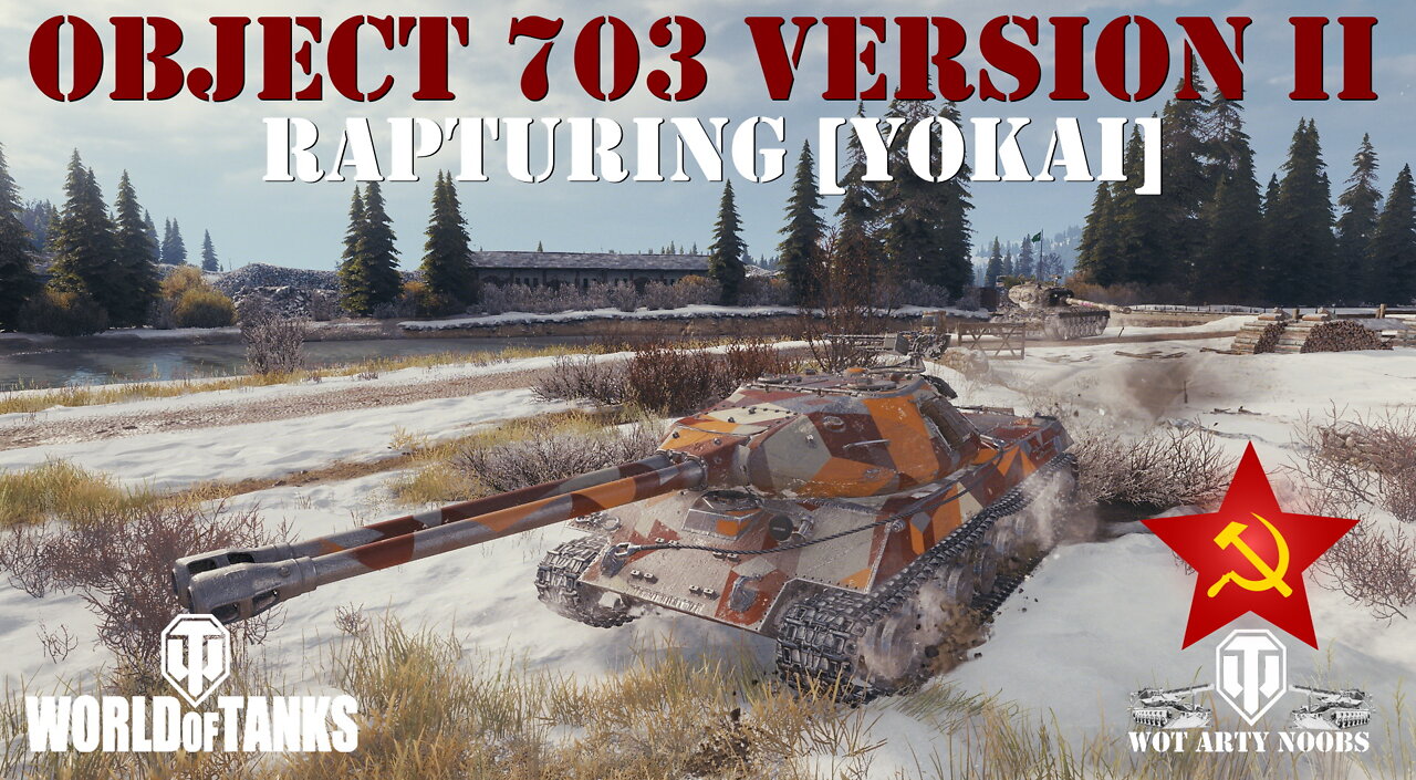 Object 703 Version II - Rapturing [YOKAI]