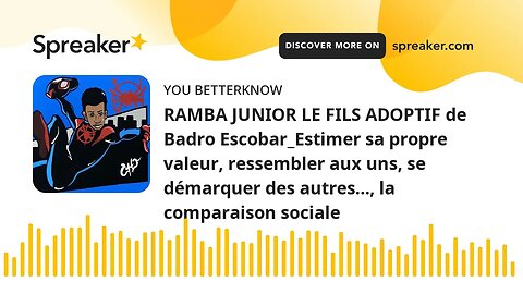 RAMBA JUNIOR LE FILS ADOPTIF de Badro Escobar_Estimer sa propre valeur, ressembler aux uns, se démar