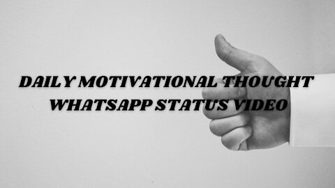 Daily Motivational Thought Status Video 2021