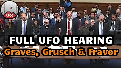 2023 🇺🇸 Full UFO hearing: David Grusch, Lt. Ryan Graves and Cmdr. David Fravor testify under oath.