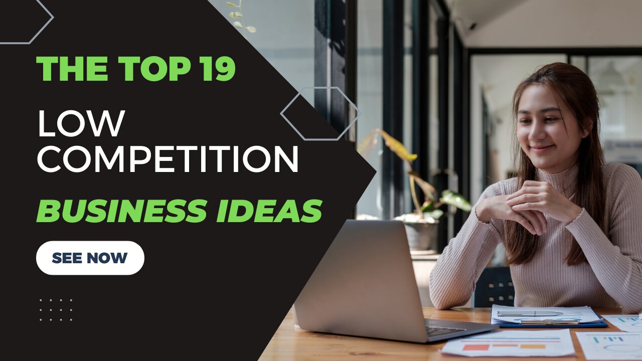 The Top 19 Low Competition Niche Business Ideas That Are Highly Profitable
