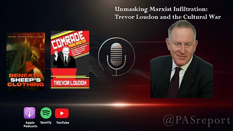 Unmasking Marxist Infiltration: Trevor Loudon and the Cultural War