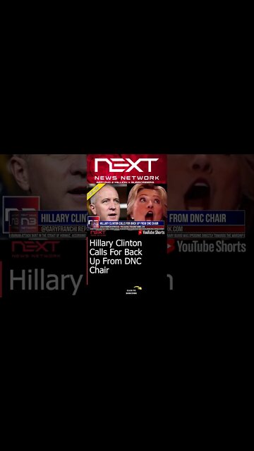 Hillary Clinton Calls For Back Up From DNC Chair #shorts