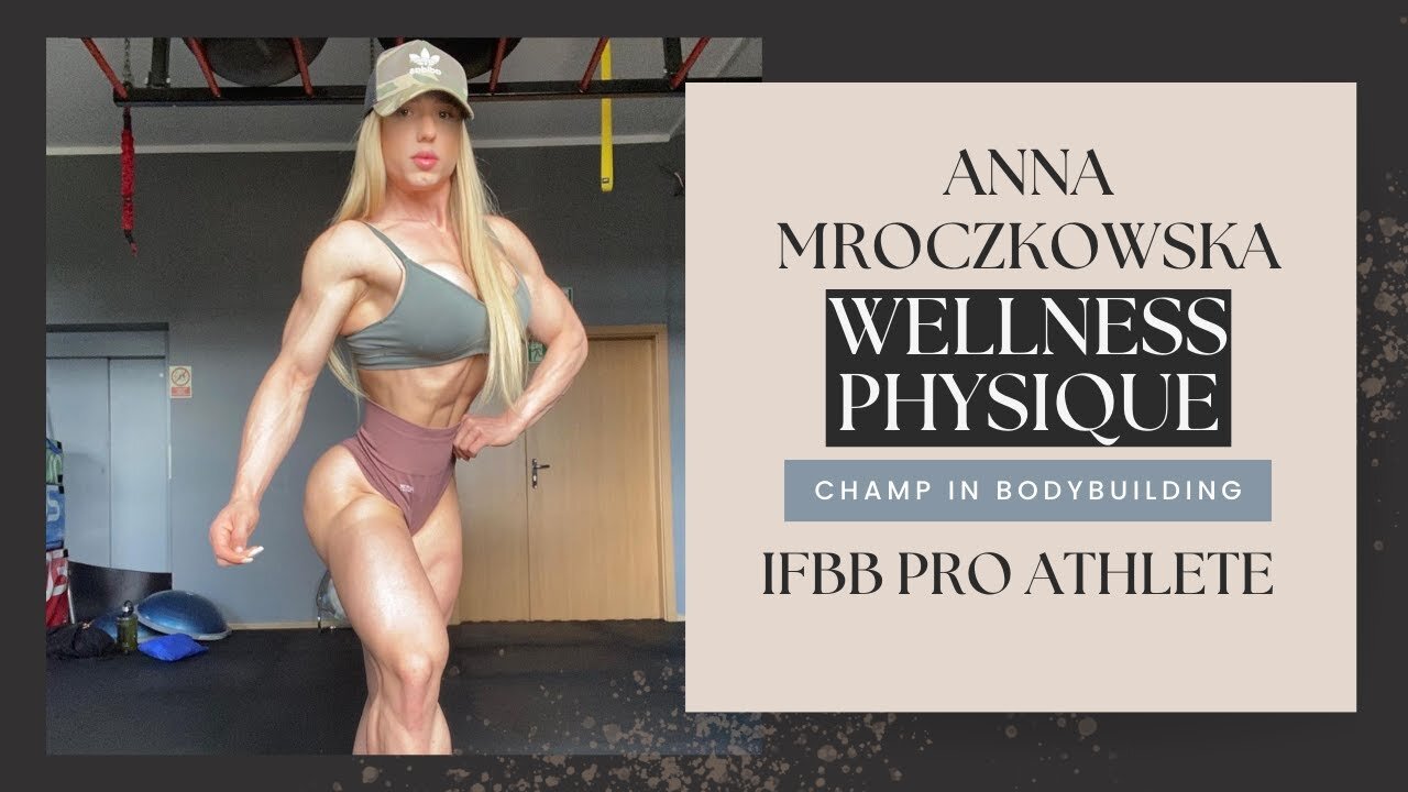 IFBB Pro Athlete: Anna Mroczkowska Wellness Physique Champ in Bodybuilding