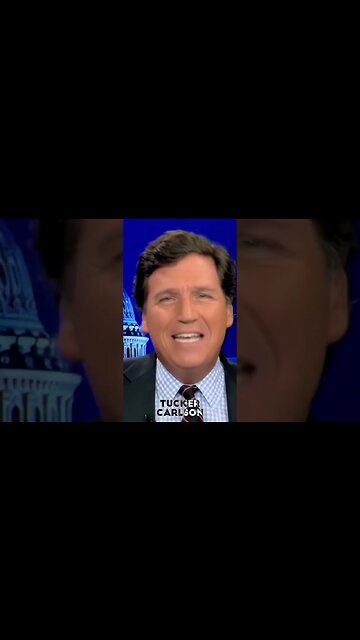 Tucker Carlson, A Lot Of What You Read