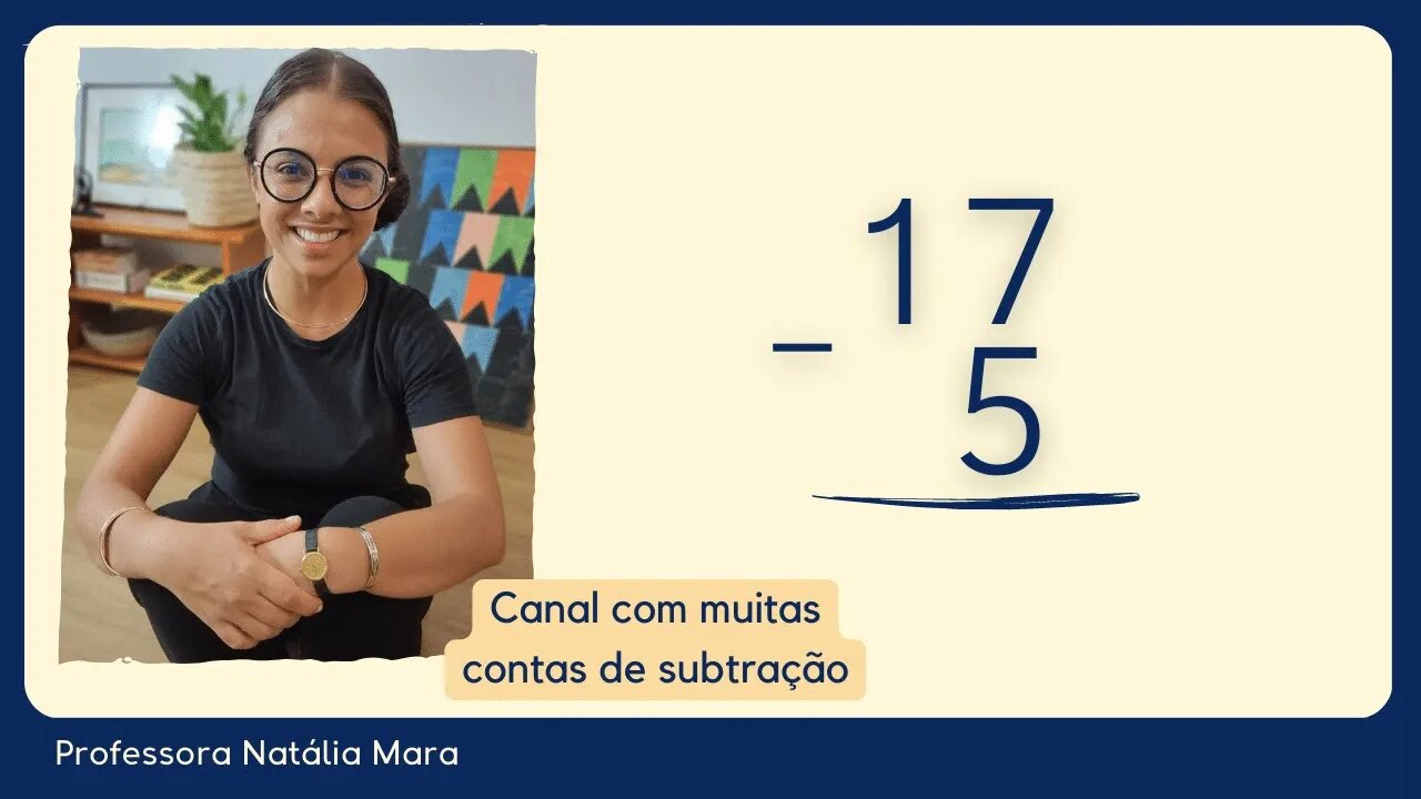 17-5 | 17 menos 5 | Matemática | Aula de subtração 3º ano | Canal com muitas continhas resolvidas