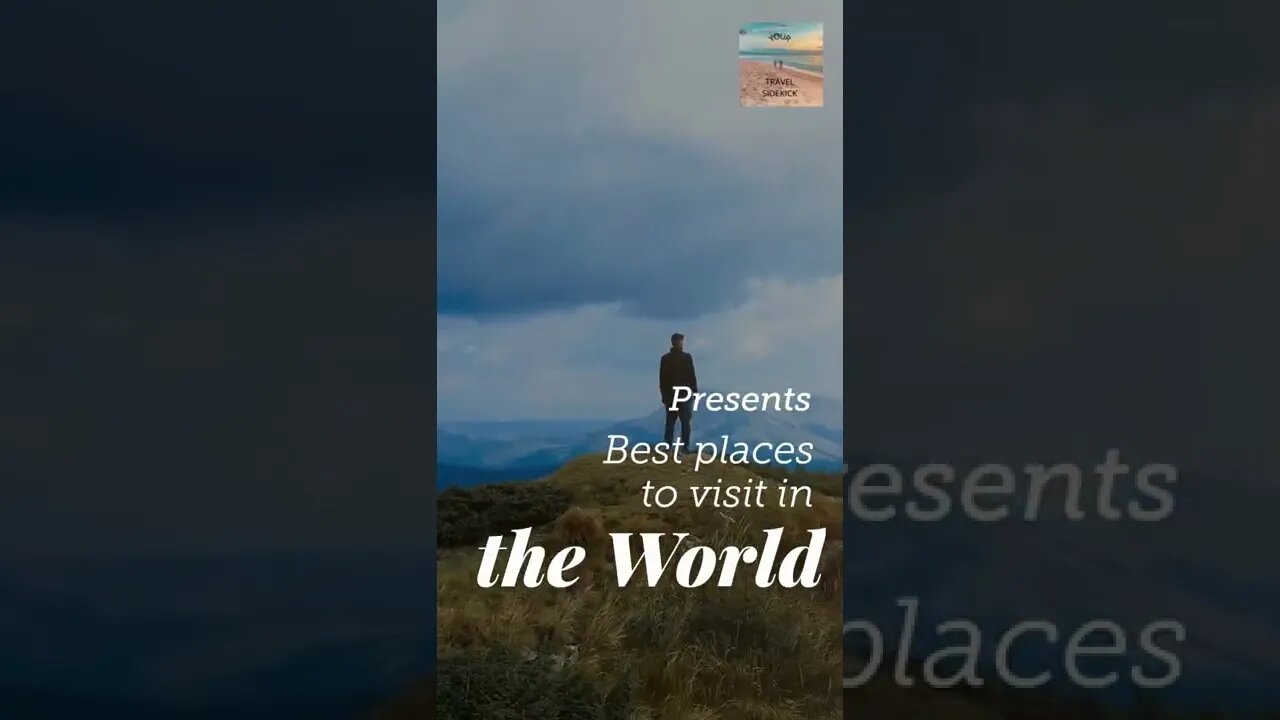 10 Places YOU MUST Visit Before you DIE