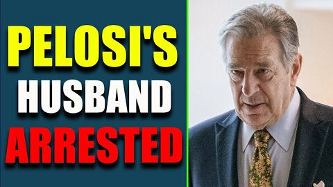 TOP SECRET NEWS: PELOSI'S HUSBAND ARRESTED AFTER NORTHERN C.A CASE