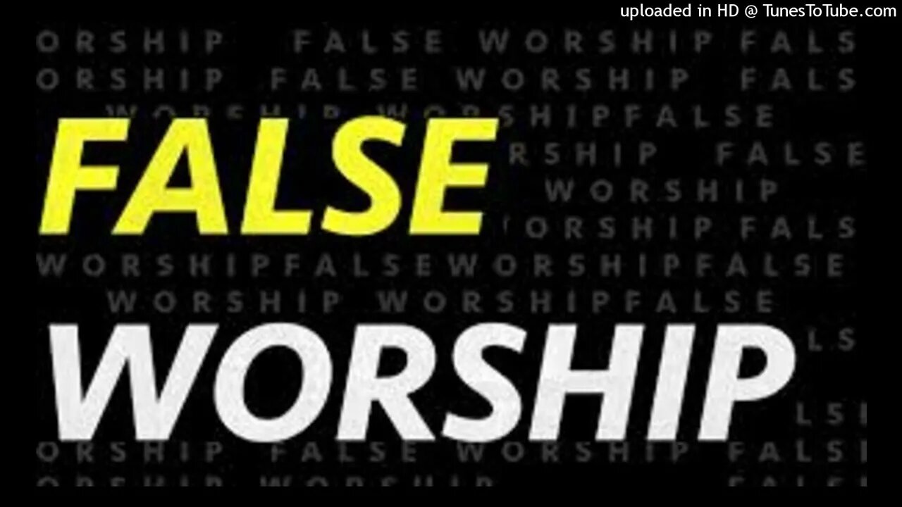 Latry Is False Worship