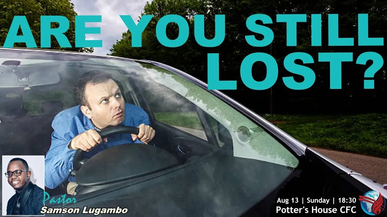 SUNDAY SERVICE PM | Pst Samson Lugambo | ARE YOU STILL LOST? | 18:30 | 13 August 2023