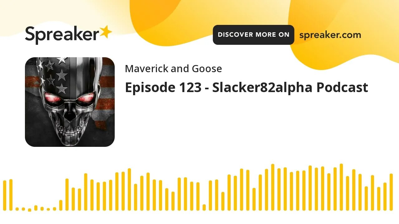 Episode 123 - Slacker82alpha Podcast