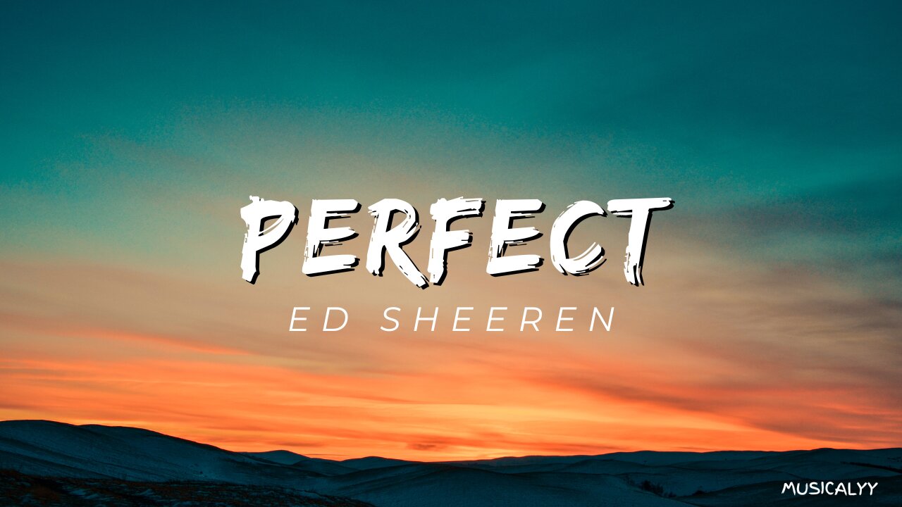 Ed Sheeren ~Perfect (lyrics)