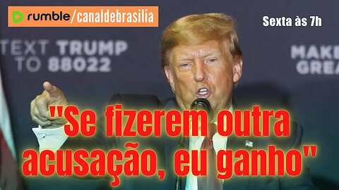 Trump cada vez mais desafiador