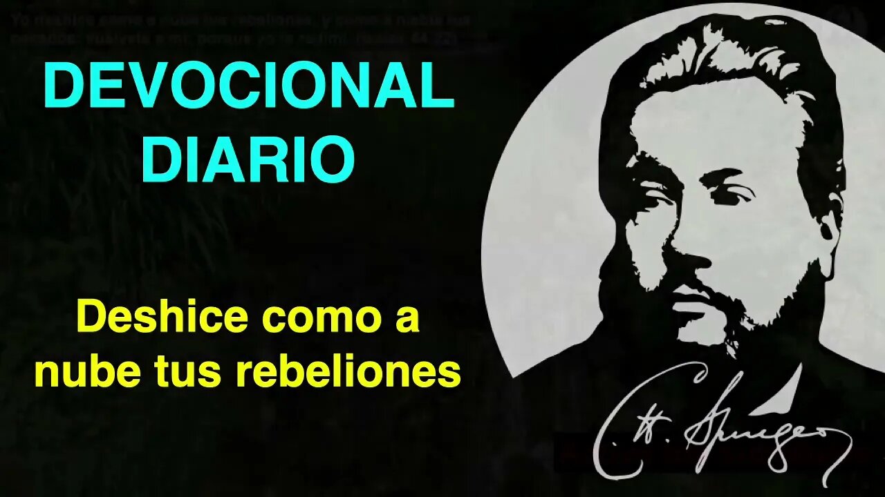 Deshice como a nube tus rebeliones (Isaías 44,22) Devocional de hoy Charles Spurgeon