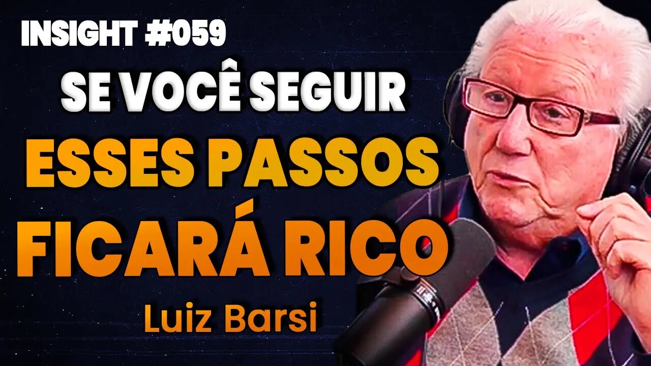 Luiz Barsi | O SEGREDO PARA FICAR RICO A PENAS INVESTINDO | Sacadas Rápidas #059