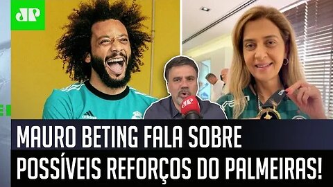 Marcelo no Palmeiras é REAL? Mauro Beting ABRE O JOGO sobre REFORÇOS!