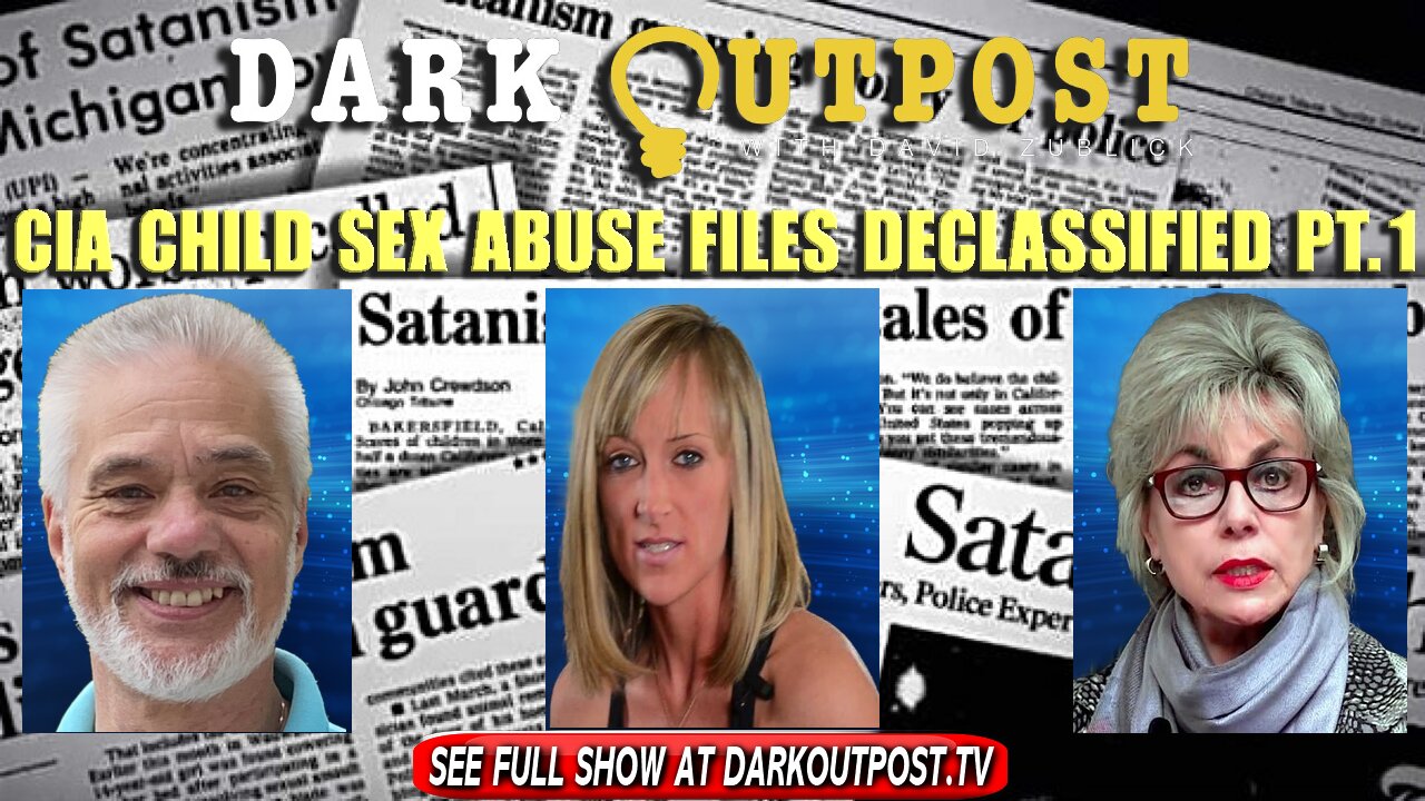 Dark Outpost 01-04-2022 CIA Child Sex Abuse Cases Declassified Pt.1