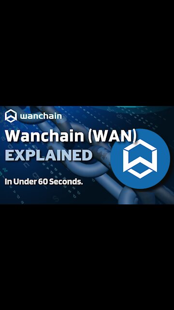 What is Wanchain (WAN)? | Wanchain Crypto Explained in Under 60 Seconds
