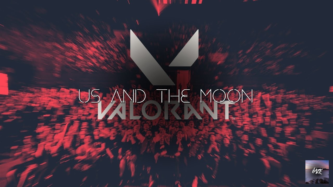 US AND THE MOON | VALORANT MONTAGE
