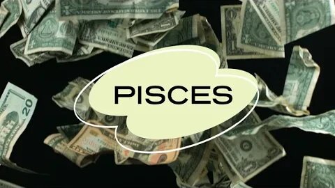 PISCES, IN YOUR HAND OR OUT THE DOOR