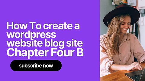 how to create a blogging website using wordpress blooging part 4b