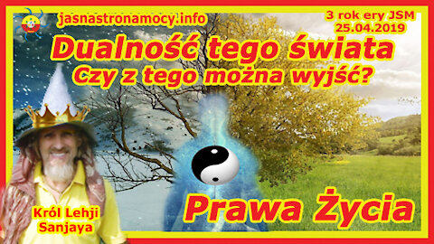 Dualność tego świata Czy z tego można wyjść Prawa Życia