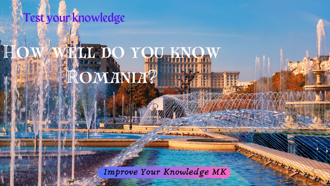 How well do you know Romania? 🇷🇴 | General Knowledge Quiz
