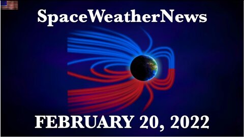 Galactic Disaster, Atmosphere, Space Weather | S0 News Feb.20.2022