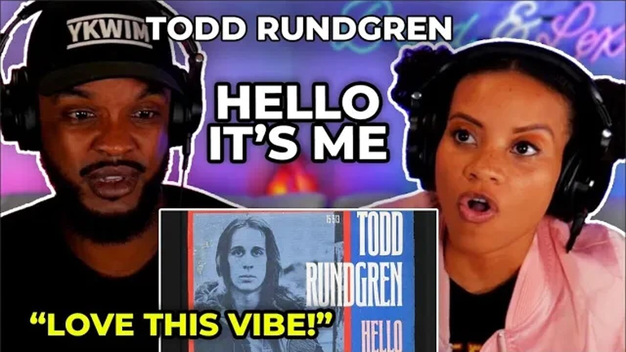 🎵 Todd Rundgren - Hello It's Me REACTION