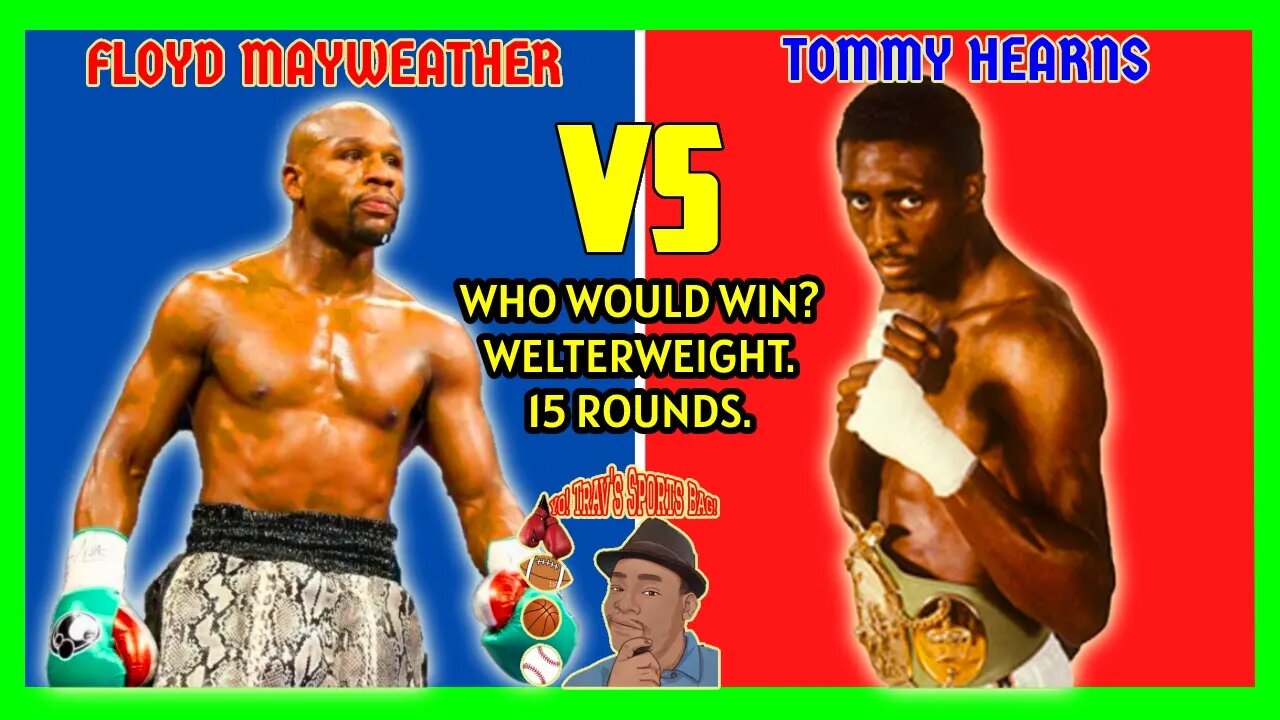 Floyd Mayweather v Tommy Hearns @ 147, 15 Rounds. Who Would Have Won?