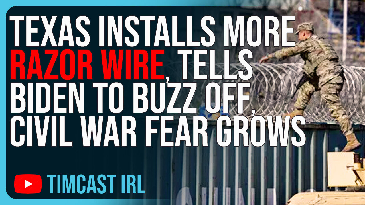 Texas Installs MORE Razor Wire, Tells Biden To BUZZ OFF, Civil War Fear Grows