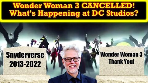 Wonder Woman 3 CANCELLED! Snyderverse OVER! Shills Spreading Casting Lies?