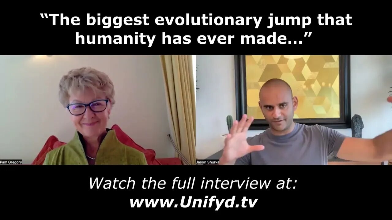 “The biggest evolutionary jump that humanity has ever made…” | PAM GREGORY