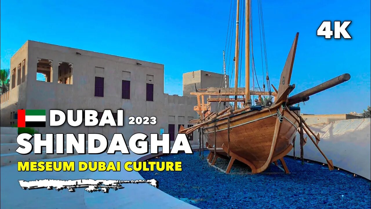 🇦🇪Dubai Al Shindagha Meseum Dubai Culture -Walking Tour 4K