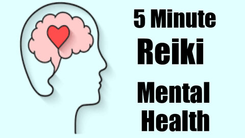 Reiki For Mental Health l 5 Minute Session l Healing Hands Series