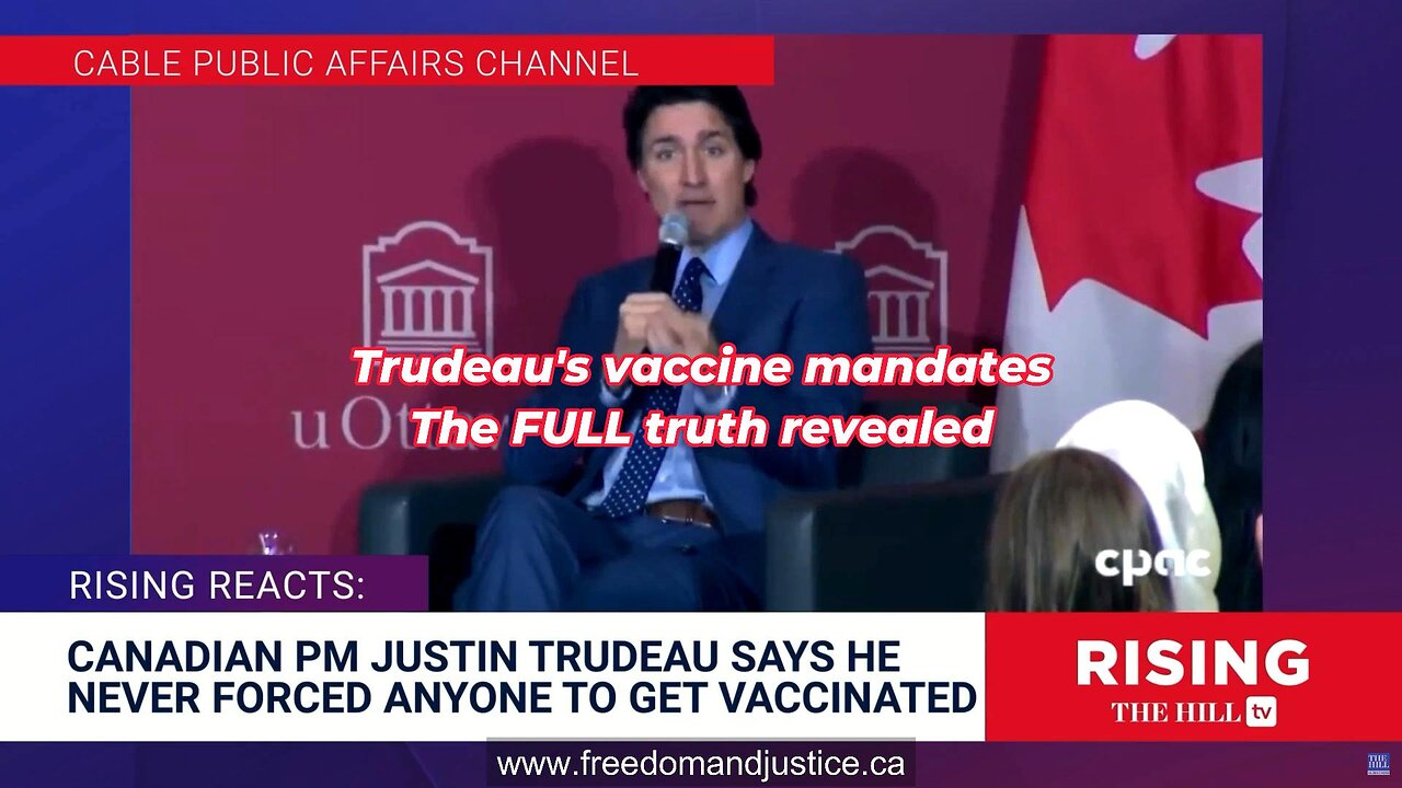 Trudeau's tyrannical vaccine mandates - The lies, fraud, hypocrisy, and the evidence