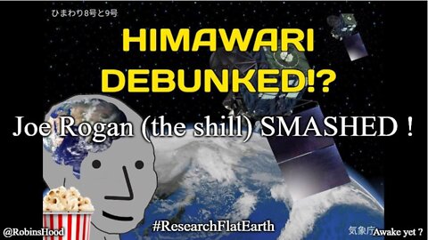 Himawari 8 Satellite Debunked - Joe Rogan (the shill) Smashed !