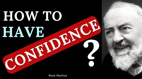 HOW TO HAVE CONFIDENCE?